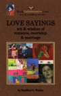 Love Sayings : Wit & Wisdom of Romance, Courtship and Marriage. - Book