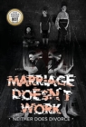 MARRIAGE DOESN'T WORK Neither Does Divorce - Book