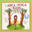 The ABCS of Yoga for Kids - Book