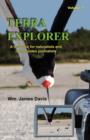 Terra Explorer Volume 1 : A Resource for Naturalists and Video Journalists - Book