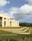 The Place Itself : Selected Work of BAR Architects - Book