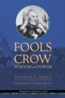 Fools Crow : Wisdom and Power - Book