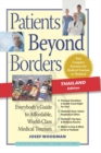 Patients Beyond Borders Thailand Edition : Everybody's Guide to Affordable, World-Class Medical Tourism - Book