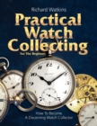 Practical Watch Collecting for the Beginner - Book