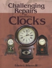 Challenging Repairs to Interesting Clocks - Book