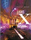 Light x Design : 20 Years of Lighting by Bentley Meeker - Book