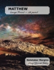 MATTHEW Large Print - 18 point : Notetaker Margins, King James Today - Book