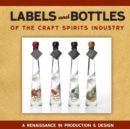Labels and Bottles of the Craft Spirits Industry - Book