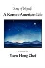 Song of Myself : A Korean-American Life - Book