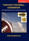 Fantasy Football Guidebook : Your Comprehensive Guide to Playing Fantasy Football (2nd Edition) - Book