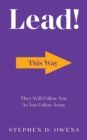 Lead! : They Will Follow You as You Follow Jesus - Book