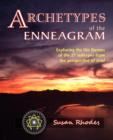 Archetypes of the Enneagram : Exploring the Life Themes of the 27 Enneagram Subtypes from the Perspective of Soul - Book