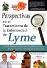 Perspectivas En El Tratamiento De La Enfermedad De Lyme : 13 Profesionales De La Salud Expertos En La Enfermedad De Lyme Comparten Sus Estrategias De Curacion - Book