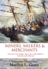 Miners, Milkers & Merchants : From the Swiss-Italian Alps to the Golden Hills of Australia and California - Book