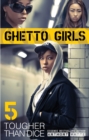 Ghetto Girls 5 : Tougher Than Dice - Book