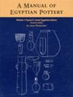 A Manual of Egyptian Pottery : Volume 1 - Book