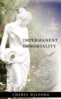 Impermanent Immortality - Book