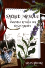 Sacred Masque : Ensemble Rituals for Pagan Groups - Book