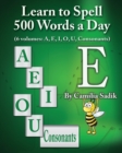 Learn to Spell 500 Words a Day : The Vowel E (vol. 2) - Book