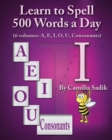 Learn to Spell 500 Words a Day : The Vowel I (vol. 3) - Book
