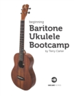 Beginning Baritone Ukulele Bootcamp - Book