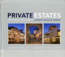 Private Estates: New Architecture by Landry Design Group - Book