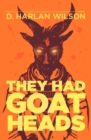 They Had Goat Heads - Book