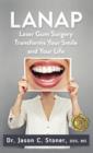 Lanap Laser Gum Surgery : Transforms Your Smile and Your Life - Book