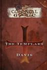 Colonial Gothic Organizations : The Templars - Book