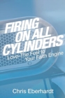 Firing On All Cylinders : Love-The Fuel to Your Faith Engine - Book