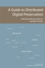 A Guide to Distributed Digital Preservation - Book