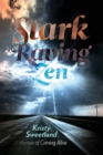 Stark Raving Zen : A Memoir of Coming Alive - Book