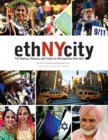 Ethnycity : The Nations, Tongues, and Faiths of Metropolitan New York - Book