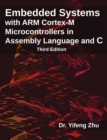 Embedded Systems with Arm Cortex-M Microcontrollers in Assembly Language and C : Third Edition - Book
