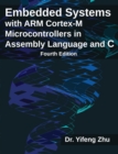 Embedded Systems with ARM Cortex-M Microcontrollers in Assembly Language and C : Fourth Edition - Book