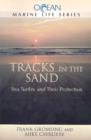 Tracks in the Sand : Sea Turtles & Their Protectors - Book