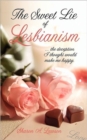 The Sweet Lie of Lesbianism - Book