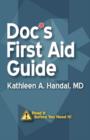 Doc's First Aid Guide : Read It Before You Need It - Book