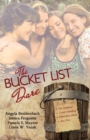 The Bucket List Dare : Love Comes on a Dare Four Novellas - Book