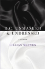 D.C. Unmasked &amp; Undressed - eBook