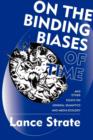 On the Binding Biases of Time and Other Essays on General Semantics and Media Ecology - Book