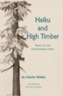 Haiku and High Timber - Poems for the Northwestern Heart - Book