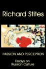 Passion and Perception : Essays on Russian Culture - Book