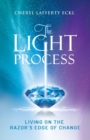 The Light Process : Living on the Razor's Edge of Change - Book