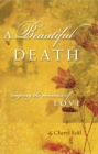 A Beautiful Death : Keeping the Promise of Love - eBook