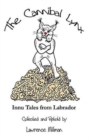 The Cannibal Lynx : Innu Tales from Labrador - Book