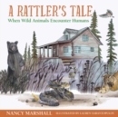 A Rattler's Tale : When Wild Animals Encounter Humans - eBook