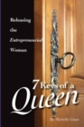 7 Keys of a Queen : Releasing the Entrepreneurial Woman - Book