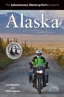 Adventurous Motorcyclist's Guide to Alaska - Book