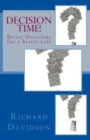 Decision Time! : Better Decisions for a Better Life - Book